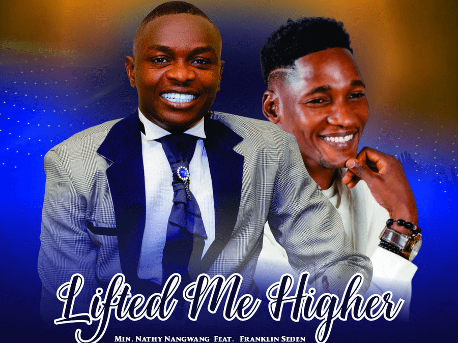 Download Lifted Me Higher – Min. Nathy Nangwang Ft. Franklin Seden